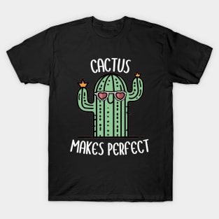 Cactus Makes Perfect T-Shirt